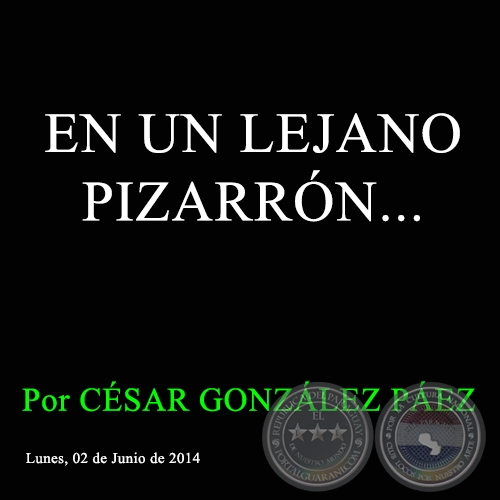 EN UN LEJANO PIZARRÓN... - Por CÉSAR GONZÁLEZ PÁEZ - Lunes, 2 de Junio de 2014
